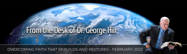 February 2022 - Overcoming Faith That Rebuilds And Restores