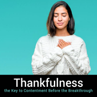 Thankfulness | The Key to Contentment Before the Breakthrough | New Victory Church