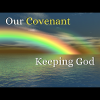 Our Covenant Keeping God/HLVC