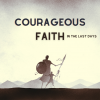 Courageous Faith in the Last Day